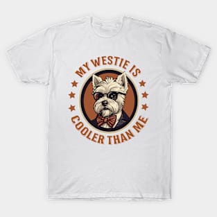 My Westie is Cooler than Me T-Shirt